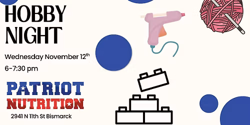 Hobby Night @Patriot Nutrition