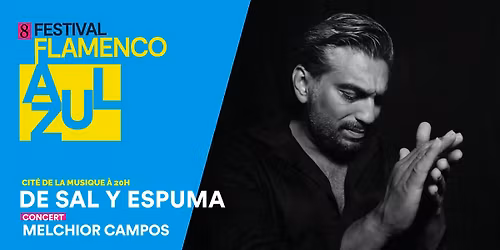 CONCERT\u25aa\ufe0e MELCHIOR CAMPOS \u25aa\ufe0e Festival Flamenco Azul 2026