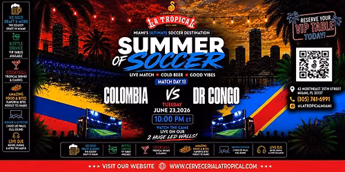 Colombia vs. Congo \u2022 Summer of Soccer Watch Party at La Tropical Miami