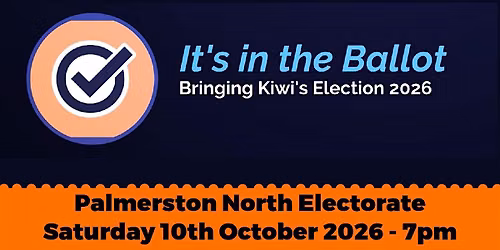 It's in the Ballot - Palmerston North Electorate - IN Studio