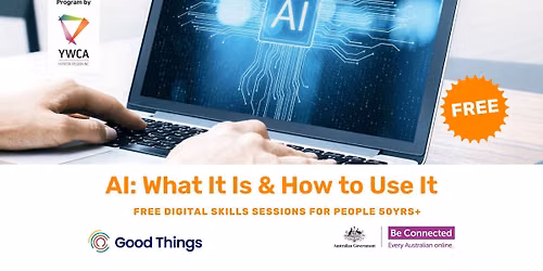 FREE Digital Skills Sessions for 50yrs+ AI: What It Is & How To Use It