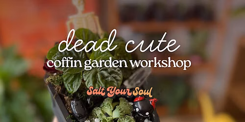Coffin Garden Plant Workshop