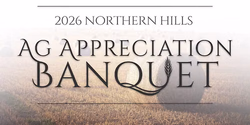 2026 Northern Hills Ag Appreciation Banquet