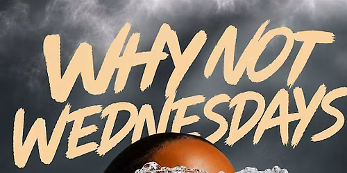Why not Wednesdays! $10 DON $20 WINE $25 HOOKAH