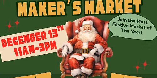 Maker\u2019s Market - Christmas Season