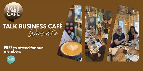 Talk Business Caf\u00e9 | Worcester