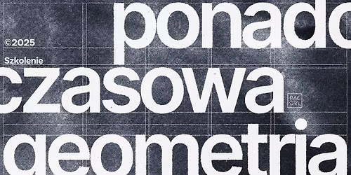 PONADCZASOWA GEOMETRIA: Zbuduj solidny fundament swojej pracy