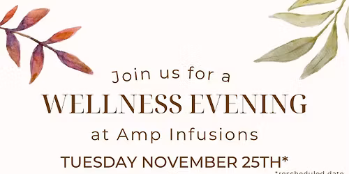 Wellness Evening at Amp Infusions!