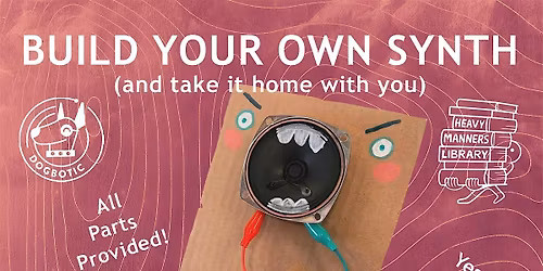 Build Your Own Synth hosted by Dogbotic (6\/1)