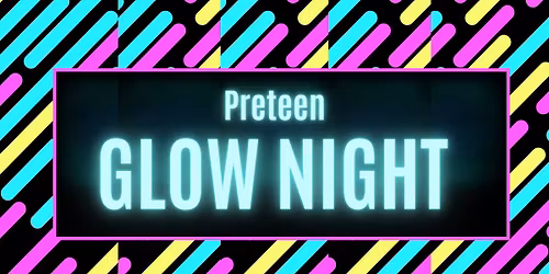 Glow Night, 5th & 6th Graders