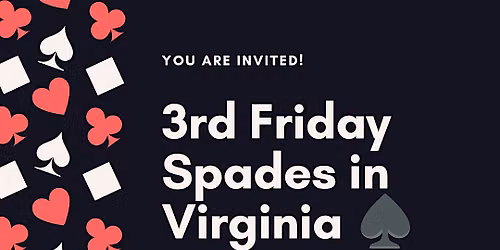 \u2660\ufe0f 3rd Friday Spades in VA