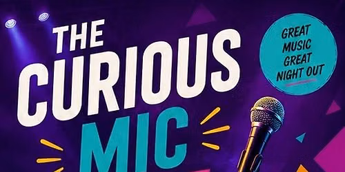The Curious Mic - Friday 26th June