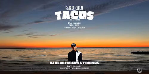 R&B AND TACOS with DJ HEARTBREAK + Friends