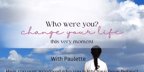 Group Past Life Regression with Paulette