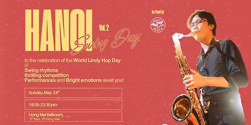 \ud83c\udfb7 HANOI SWING DAY VOL.2 [Live Jazz & Dance Night]