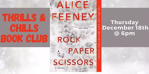 Thrills & Chills Book Club "Rock Paper Scissors" by Alice Feeney @ Well Read Books