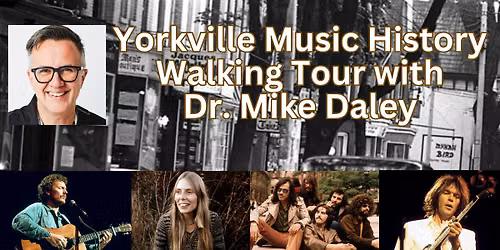 Yorkville Musical History Walking Tour with Dr. Mike Daley