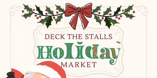 Deck the Stalls Holiday Market 