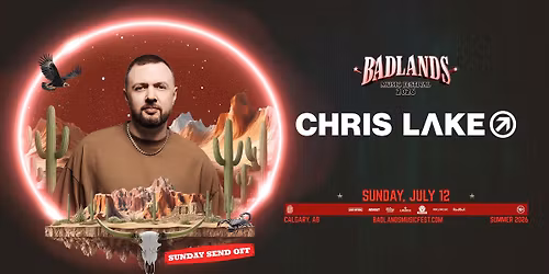 Chris Lake - Badlands Music Festival 2026 (Sunday Send Off)