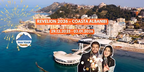 \ud83c\udf89 REVELION 2026 \u2013 COASTA ALBANIEI \ud83c\udde6\ud83c\uddf1\n 29.12.2025 \u2013 03.01.2026