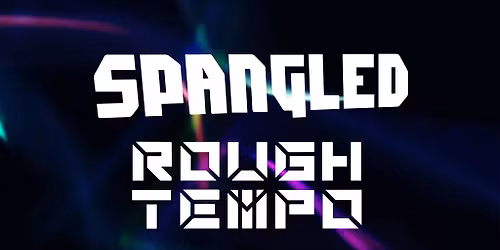 Spangled X Rough Tempo