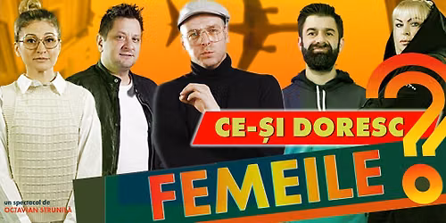 IA\u0218I - \u201eCe-\u0219i Doresc Femeile?\u201d