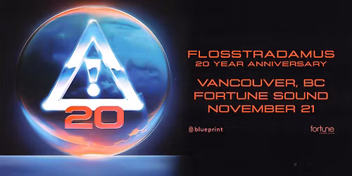 Flosstradamus: 20 Yr Anniversary (Vancouver)