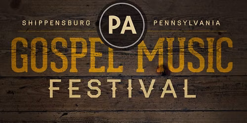 Pennsylvania Gospel Festival - Friday at Luhrs Center
