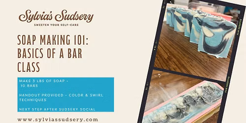 Soap Making 101: Basics of a Bar - Oct. 9th, 6 pm