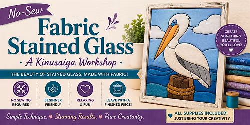 No-Sew Fabric Stained Glass: A Kinusaiga Workshop