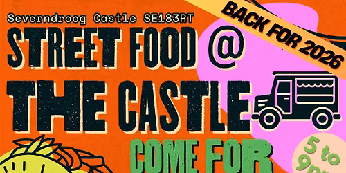Street Food @ The Castle - We\u2019re Back! \u2600\ufe0f\ud83c\udfb6