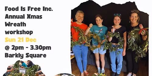 Native Wreath Making Workshop Dec 2025 - Food Is Free Inc.