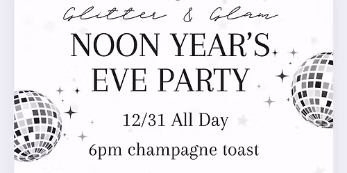 Glitter & Glam Noon Years Eve