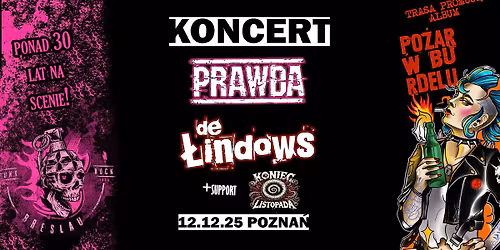 Prawda \/\/ De \u0141indows \/\/ + Koniec Listopada \/\/ Pozna\u0144 \/\/ Pod Minog\u0105