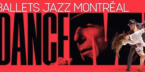 Ballets Jazz Montreal at Zellerbach Theatre