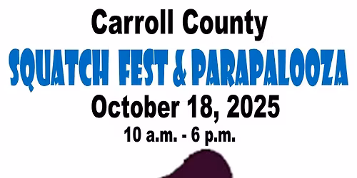Carroll County Squatch Fest & Parapalooza 