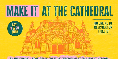 Make It at the Cathedral - FREE EVENT