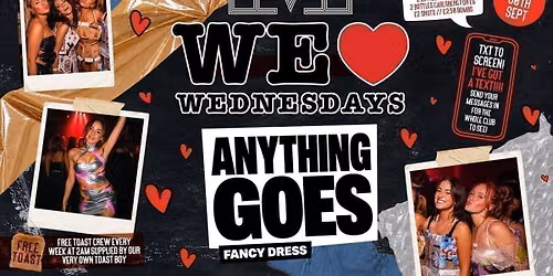 WE LOVE \u2764\ufe0f WEDNESDAYS \ud83c\udf8a - ANYTHING GOES FANCY DRESS \ud83d\udc57 - LIVERPOOL'S LEGENDARY WEDNESDAY NIGHT