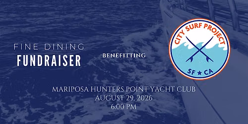 Mariposa Hunters Point Yacht Club Fine Dining Fundraiser for CSP