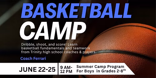 Trinity Boy's Summer Basketball Camp