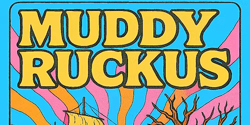Muddy Ruckus at The Rhumb Line
