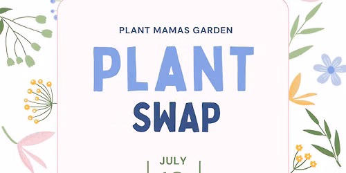 Plant Swap at Plant Mamas Garden