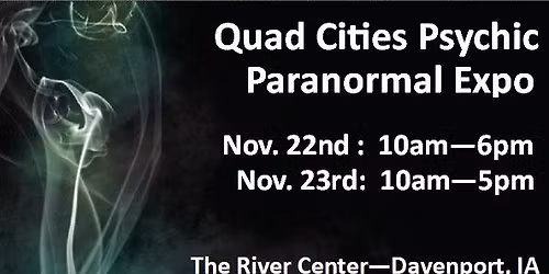 Quad Cities Psychic & Paranormal Expo - 12th Annual 2025