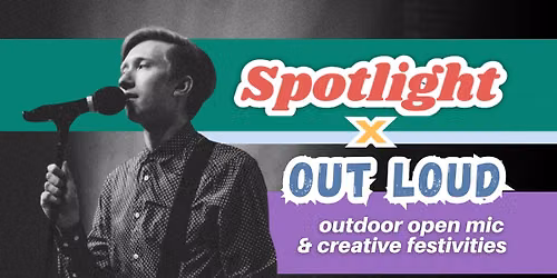 Spotlight \/ Out Loud Open Mic