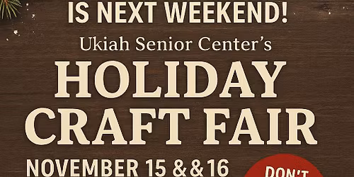 Ukiah Senior Center Holiday Craft Fair