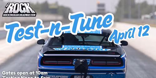 Test and Tune - Sunday April 12