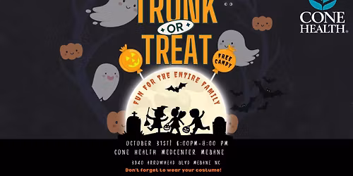 Cone Health MedCenter Mebane 3rd Annual Trunk or Treat!
