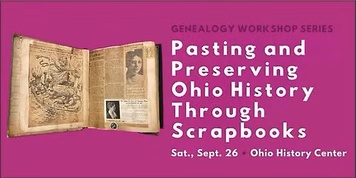 Pasting and Preserving Ohio History Through Scrapbooks