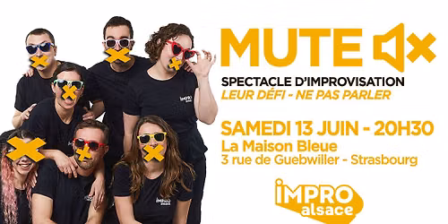 Show d'IMPRO Alsace - Mute : leur d\u00e9fi, ne pas parler