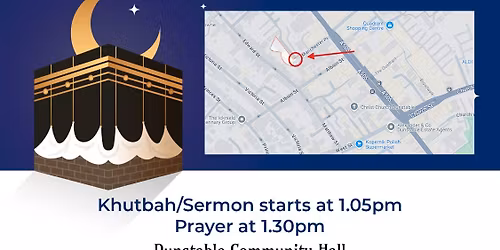 Jummah Prayer in Dunstable Town. Everyone Welcome *_Khutbah Starts 1.05 PM*_ *_Prayer Starts 1